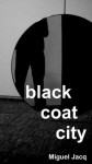 Black Coat City - Miguel Jacq