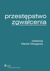 Przestępstwo zgwałcenia - Marek Mozgawa