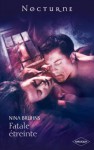 Fatale étreinte (Nocturne) (French Edition) - Nina Bruhns, Karen Degrave