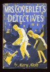 Mrs. Coverlet's Detectives - Mary Nash