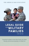 The American Bar Association Homefront: The Comprehensive Legal Guide for Service Members and Their Families - American Bar Association