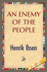 An Enemy of the People - Henrik Isben