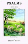 Psalms : Book One (chapters 1-50) (Psalms (Zion Christian)) - Brian J. Bailey, Paul G. Caram