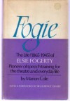 Fogie: The Life of Elsie Fogerty - Marion Cole