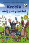 Krecik mój przyjaciel - Zdeněk Miler