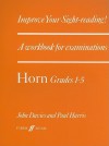 Improve Your Sight-Reading! Horn, Grades I-V: A Workbook for Examinations - John Davies