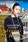 Lancaster County Second Chances Book 2 (Lancaster County Second Chances (An Amish Of Lancaster County Saga)) (Volume 2) - Ruth Price