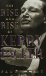 The Rise and Rise of Kerry Packer - Paul Barry