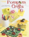 POM-POM Crafts: Fun and Imaginative Craft Projects for Children 7-11 Years - Pamela Thomson, Pamela Thomson