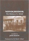 Novogrudok: The History of a Shtetl - Jack Kagan