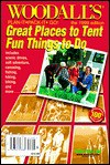 Woodall's Plan-It, Pack-It, Go!: Great Places to Tent Fun Things to Do - Woodall, Woodall Publishing