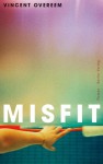 Misfit - Vincent Overeem, Christiane Kuby