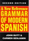 New Reference Grammar of Modern Spanish 2ed - John Butt, Carmen Benjamin