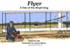 Flyer: A Tale of the Wright Dog - Suzanne Tate, James Melvin