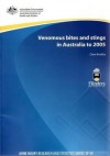 Venomous Bites and Stings in Australia to 2005 - Clare Bradley