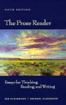 The Prose Reader: Essays for Thinking, Reading, and Writing - Kim Flachmann