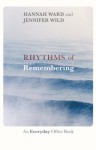 Rhythms of Remembering: An everyday office book - Hannah Ward, Jennifer Wild