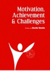 Motivation, Achievement & Challenges (Climb Your Mountain) - Charlie Wardle, Kevin Rylands