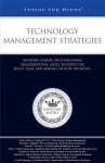 Technology Management Strategies: Industry Leaders on Establishing Organizational Goals, Building the Right Team, and Making Critical Decisions - Aspatore Books