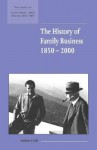 The History of Family Business, 1850-2000 - Andrea Colli, Maurice Kirby