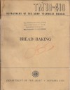 Bread Baking - TM10-410 (Department of the Army Technical Manual) - Department of the Army
