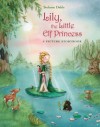 Lily, the Little Elf Princess - Stefanie Dahle