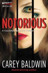 Notorious (Cassidy & Spenser Thrillers Book 3) - Carey Baldwin