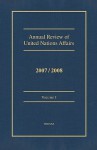 Annual Review of United Nations Affairs 2007/2008 Volume 1 - Joachim Muller, Karl P. Sauvant