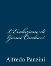L'Evoluzione di Giosuè Carducci (Italian Edition) - Alfredo Panzini