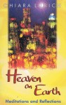 Heaven on Earth: Meditations and Reflections - Chiara Lubich