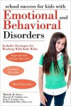 School Success for Kids with Emotional and Behavioral Disorders - Michelle R. Davis, Vincent P. Culotta, Eric A. Levine, Elisabeth Hess Rice