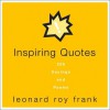 Inspiring Quotes: 200 Sayings and Poems - Leonard Roy Frank