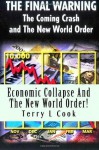 Economic Collapse and the New World Order! - Terry L Cook