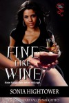 Fine Like Wine (Napa Valley Naughties, #4) - Sonia Hightower