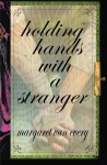 holding hands with a stranger - Margaret Van Every, Robert R. Burke, Robert R. Burke