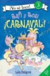 Rafi y Rosi: iCarnaval! (I Can Read Book 3) - Lulu Delacre