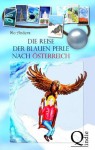 Die Reise der blauen Perle nach Österreich (German Edition) - Mo Anders