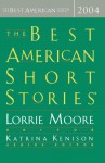 The Best American Short Stories 2004 - Lorrie Moore, Katrina Kenison