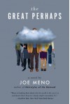 The Great Perhaps - Joe Meno