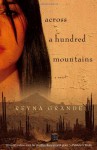 Across a Hundred Mountains: A Novel - Reyna Grande