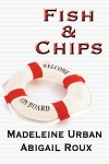 Fish & Chips (Cut & Run, #3) - Madeleine Urban, Abigail Roux