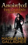 Anointed: The Cantati Chronicles - Maggie Mae Gallagher