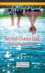 Second Chance Dad (Steeple Hill Love Inspired (Large Print)) - Roxanne Rustand