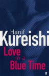 Love In A Blue Time - Hanif Kureishi