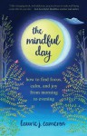 The Mindful Day - Laurie J. Cameron