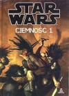 Star Wars Ciemność 1 - John Ostrander, Jan Duursema