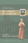 Official History of the Ministry of Munitions Volume III: Finance and Contracts - The Stationery Office