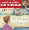 Le Bateau Fantome - Mary Higgins Clark