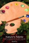 Nature's Palette: The Science of Plant Color - David Lee