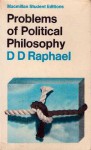 Problems of Political Philosophy - D.D. Raphael